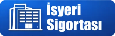 İşyeri Sigortası Teklifi Al